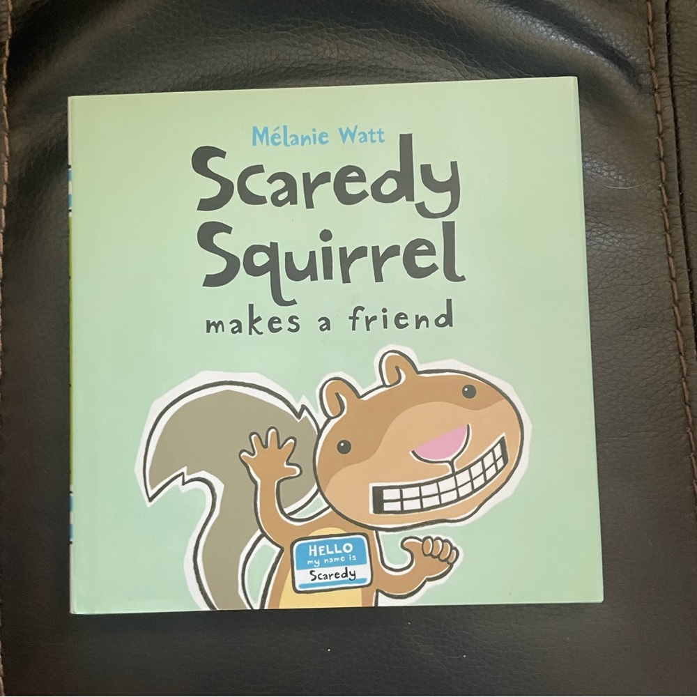 Scaredy Squirrel Makes a Friend Book